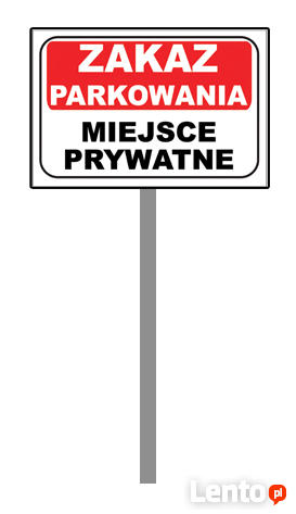 ZAKAZ PARKOWANIA MIEJSCE PRYWATNE + STELAŻ ALUMINIOWY