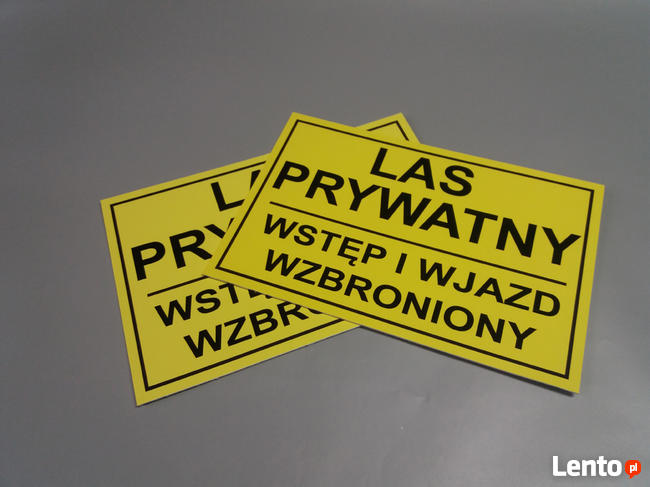 TABLICZKA ZNAK - LAS PRYWATNY WSTĘP I WJAZD WZBRONIONY