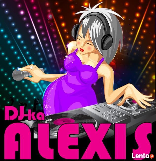 DJ-ka Alexis To juz sie sprawdziło