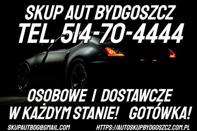 Skup Aut Bydgoszcz osobowe i dostawcze w każdym stanie!!!