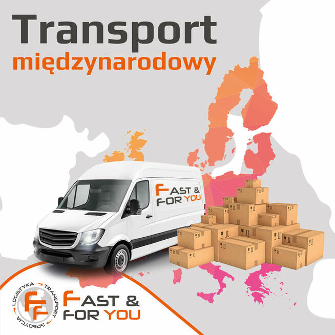 Fast&ForYou Firma Transportowa Zaprasza do współpracy