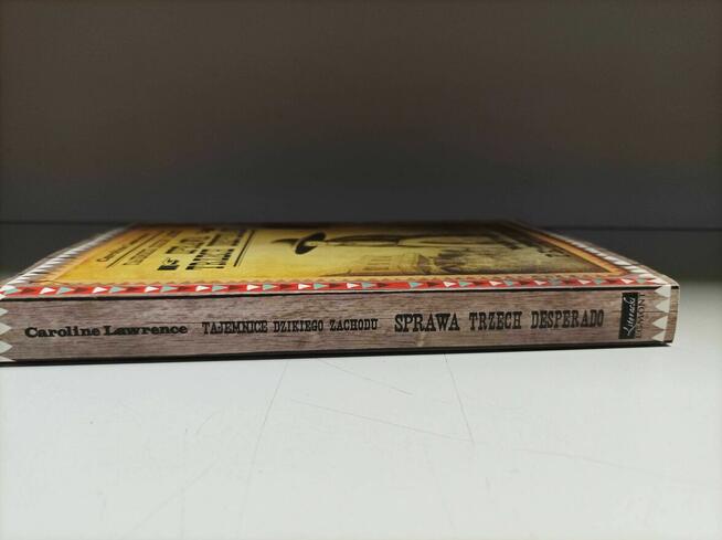Sprawa Trzech Desperado - Caroline Lawrence