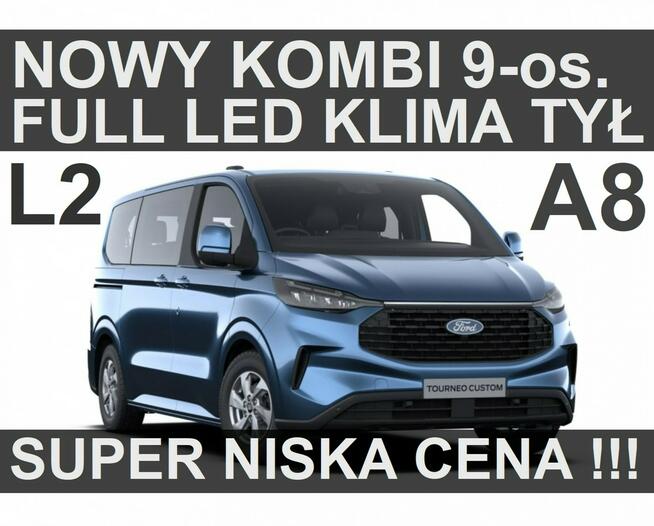 Ford Transit Custom Nowy Kombi L2 A8 170KM 9-os. Kamera Tempomat akt. Niska Cena 2515