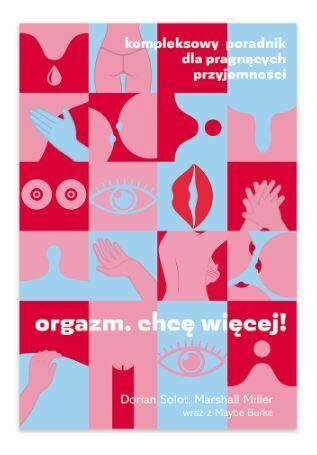 Orgazm. Chcę więcej! - Marshall Miller, Dorian Solot