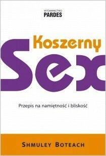 Koszerny sex. Przepis na namiętność i bliskość