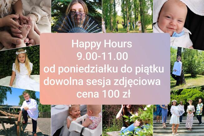 Fotograf Happy Hours 9-11 pn.-pt. cena 100 zł dowolna sesja