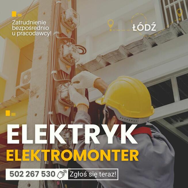 Elektromonter/Elektryk oraz Pomocnik, praca Łódź