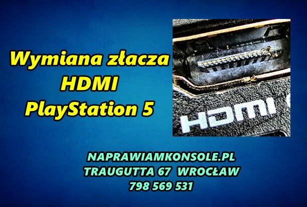 NAPRAWA USZKODZONEGO ZŁĄCZA HDMI – KONSOLA PS5
