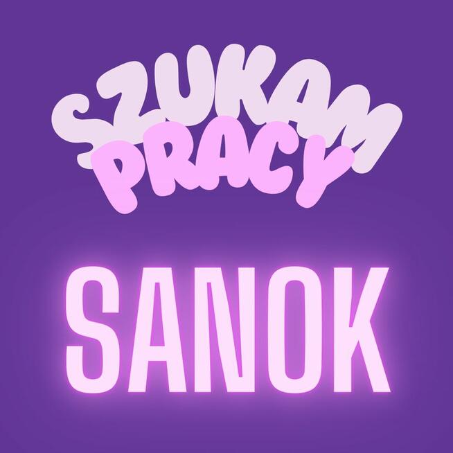 szukam pracy SANOK, biurowa