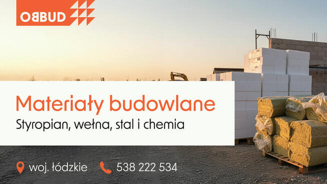 Materiały budowlane - Styropian, wełna, stal, chemia