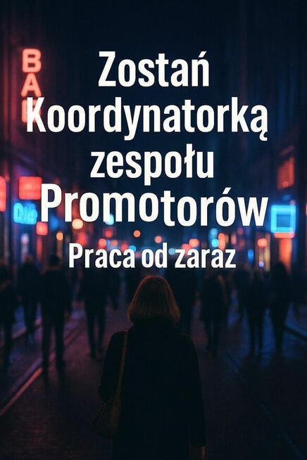 Koordynatorka zespołu Promotorów*Szkolenie na start*Kraków