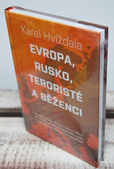 Karel Hvíždala Evropa, Rusko, teroristé a běženci j.czeski