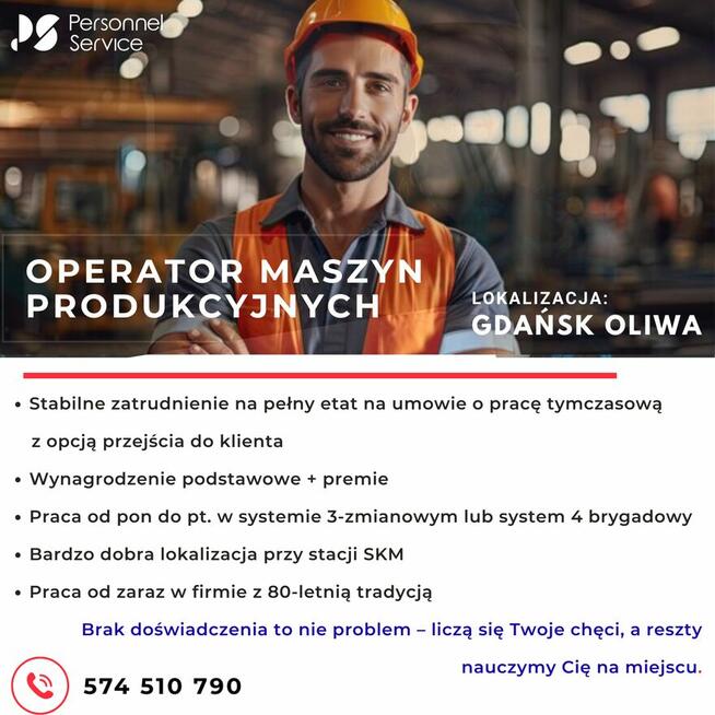 Operator Maszyn Produkcyjnych - GDAŃSK Oliwa- Praca od zaraz