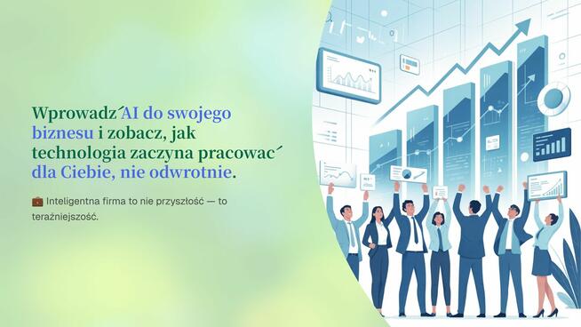AI - oszczędzaj czas, pieniądze i rozwijaj firmę .