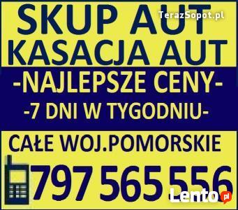 SKUP AUT SOPOT KASACJA AUT TEL 797-565-556 SZYBKI DOJAZD