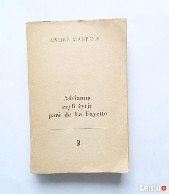 książka Adrianna czyli życie pani La Fayette Andre Maurois