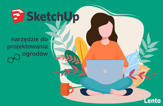 Kurs SketchUp - narzędzie do projektowania ogrodów