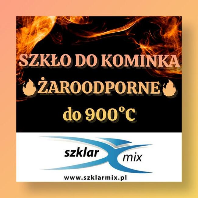 Szkło do kominka, szyba do kominka, szkło żaroodporne