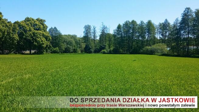 Działka w Jastkowie przy trasie warszawskiej i zalewie