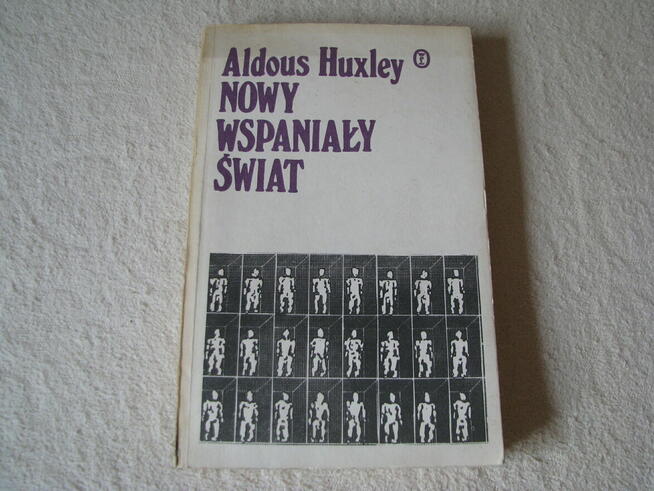 Nowy wspaniały świat, Aldous Huxley Wydanie I