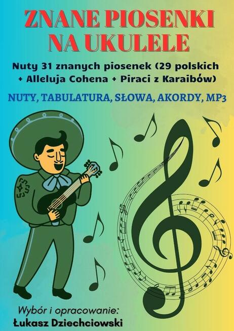 Piosenki na ukulele - nuty, tabulatura, mp3, słowa (31 pios)