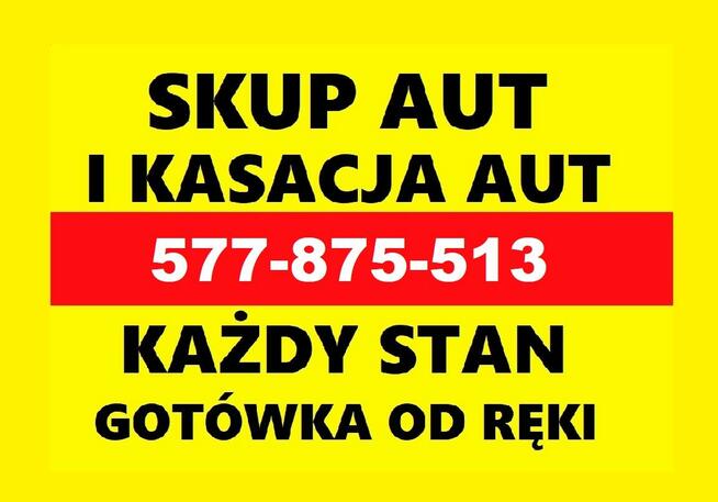 Skup Aut t..577875513 Sierakowice okolice Złomowanie Kasacja