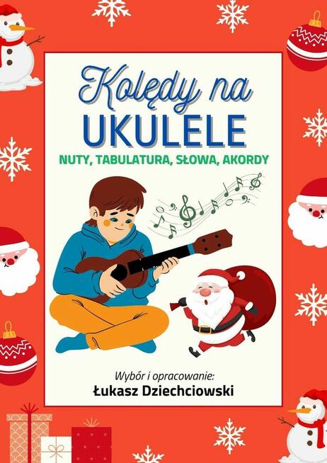 Kolędy na ukulele - nuty, tabulatura, akordy, słowa, mp3
