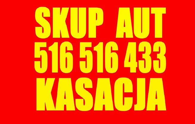 Skup Aut t.516516433 kupię każde auto za gotówkę
