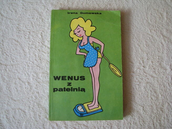 Wenus z patelnią. Jak się odżywiać?, Irena Gumowska