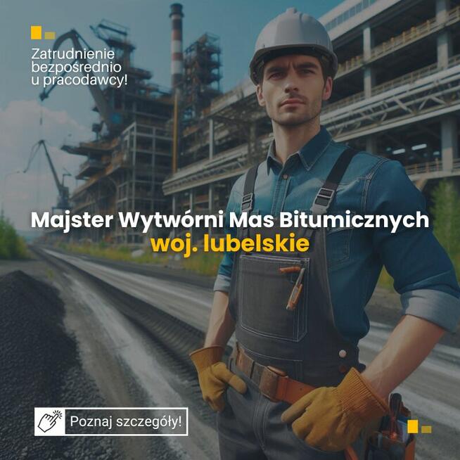 Majster Wytwórni Mas Bitumicznych, lubelskie