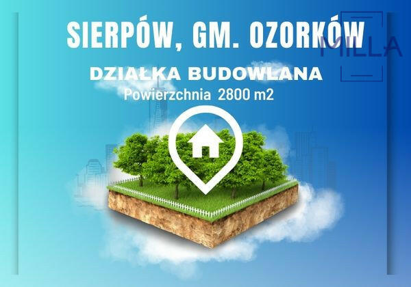 Działka budowlana Sierpów gm. Ozorków,