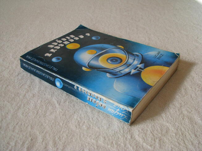 Goście z kosmosu? Paleoastronautyka Lucjan Znicz