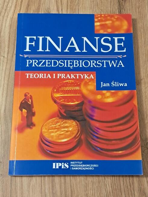 Finanse Przedsiębiorstwa. Teoria i Praktyka. Tom I i II