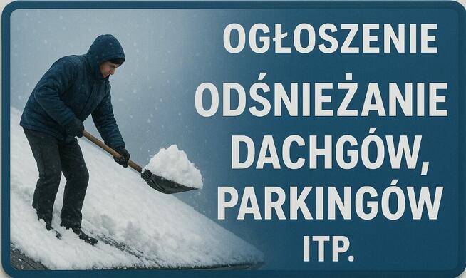 Odśnieżanie Parkingów, Dachów i Terenów Lokalnych