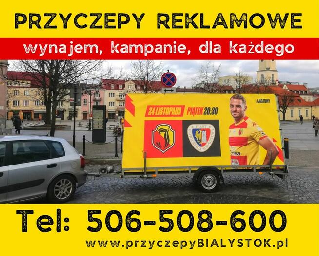 Reklama mobilna wynajem przyczep reklamowych Białystok