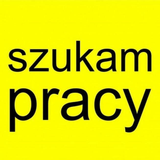 Szukam pracy na stałe na umowę! Mężczyzna 34 lata