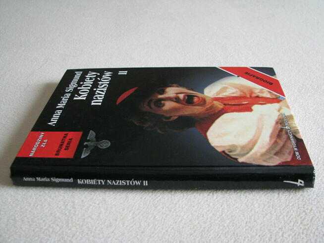 Kobiety nazistów II Anna Maria Sigmund – Narodziny zła