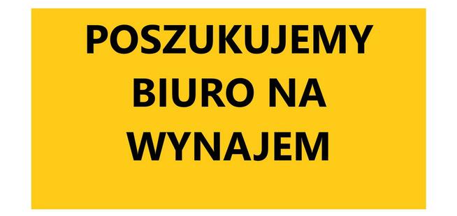 Poszukujemy biuro na wynajem