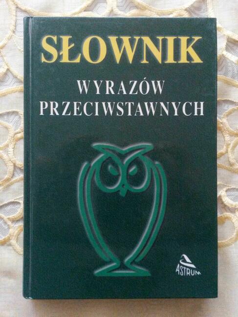 Słownik wyrazów przeciwstawnych - Regina Matys