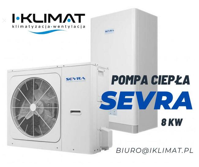 Pompa ciepła SEVRA 8,3 kW. Dostępna od ręki. Montaż w tym ro