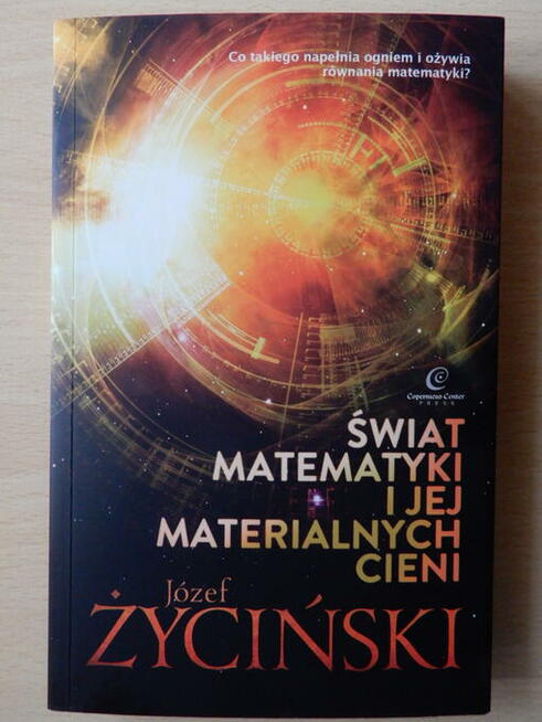 Józef Życiński. Świat matematyki i jej materialnych cieni