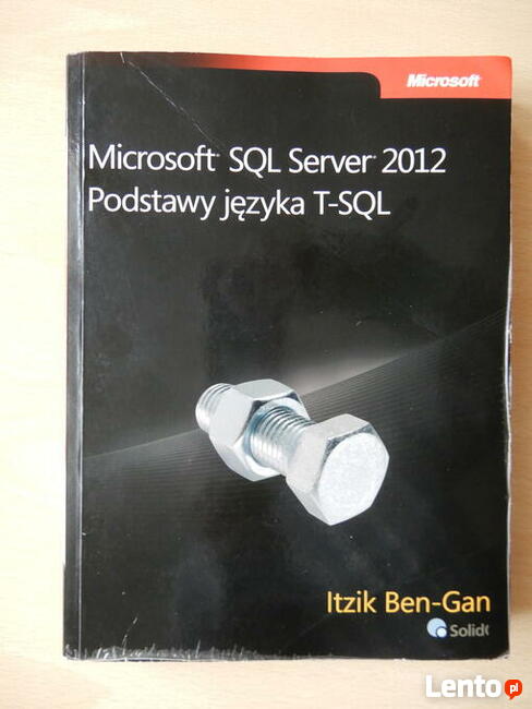 Ben-Gan. Microsoft SQL Server 2012. Podstawy języka T-SQL