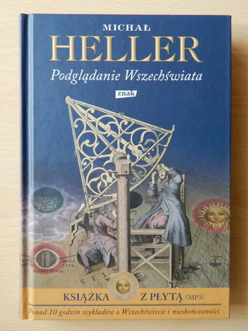 Michał Heller. Podglądanie Wszechświata