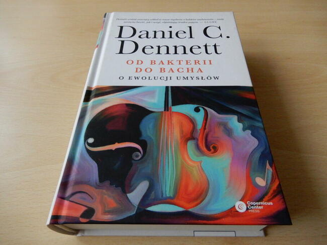 Daniel C. Dennett. Od bakterii do Bacha. O ewolucji umysłów
