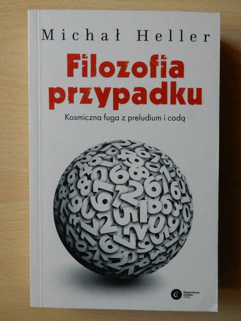 Michał Heller. Filozofia przypadku