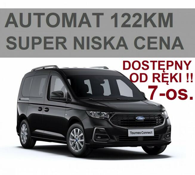 Ford Tourneo Connect 7-osobowy 122KM Automat Dostępny od ręki Super niska cena ! Wyprzedaż