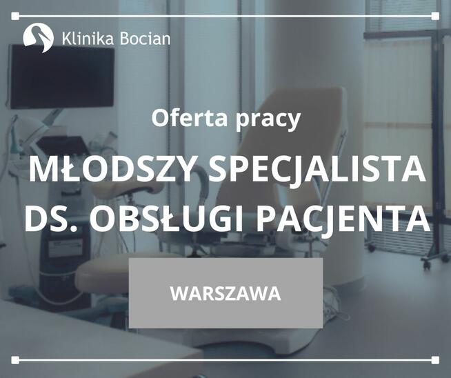 Młodszy Specjalista ds. Obsługi Pacjenta