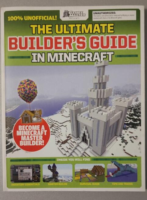 Games Master Presents The ultimate builders guide Minecraft