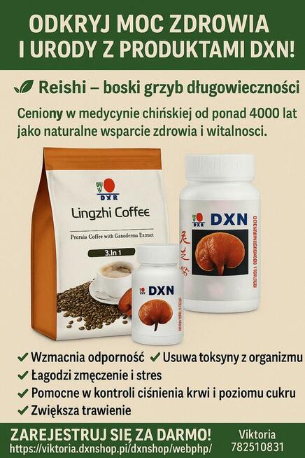 Poznaj produkty DXN – zamawiaj bez pośredników!