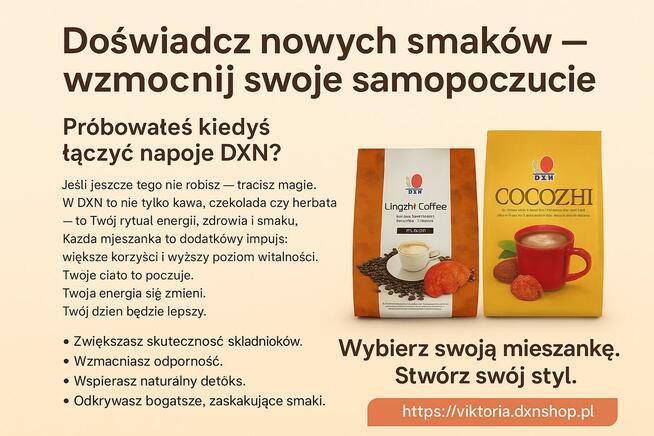 Poznaj produkty DXN – zamawiaj bez pośredników!